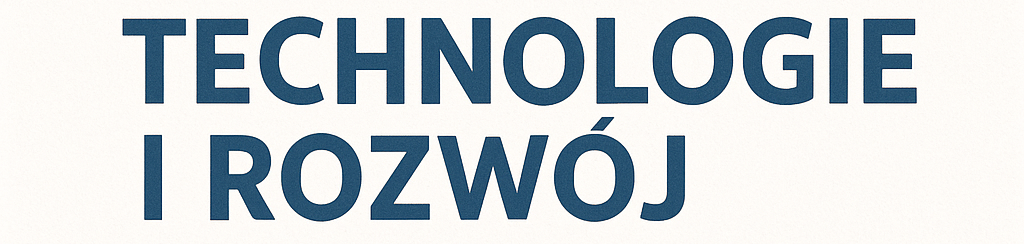 Technologie i rozwój